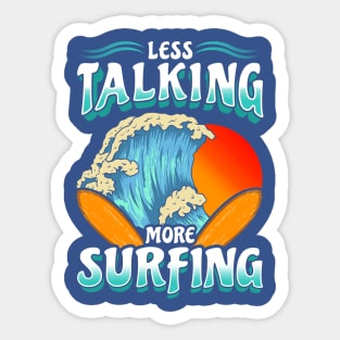 Less Talk More Surfing Surf Surfer Sticker